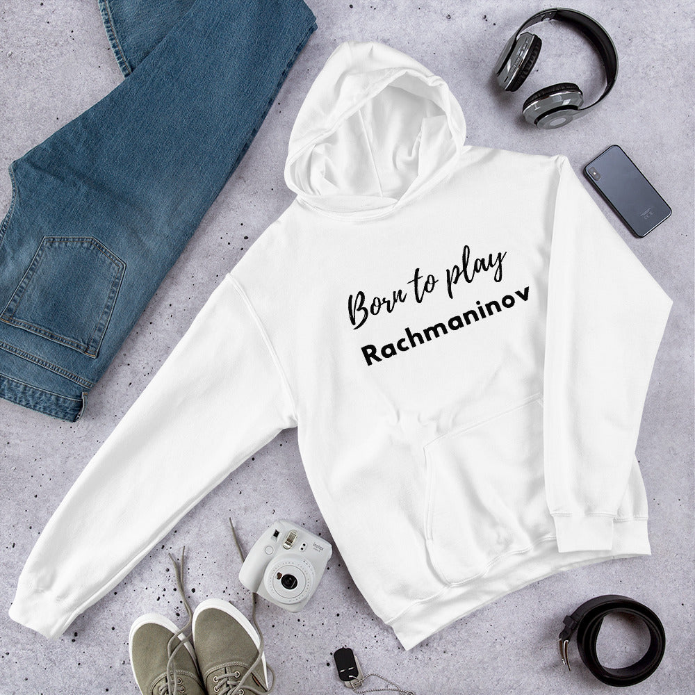 Born to play Rachmaninov - Unisex hoodie (Polyester and cotton)