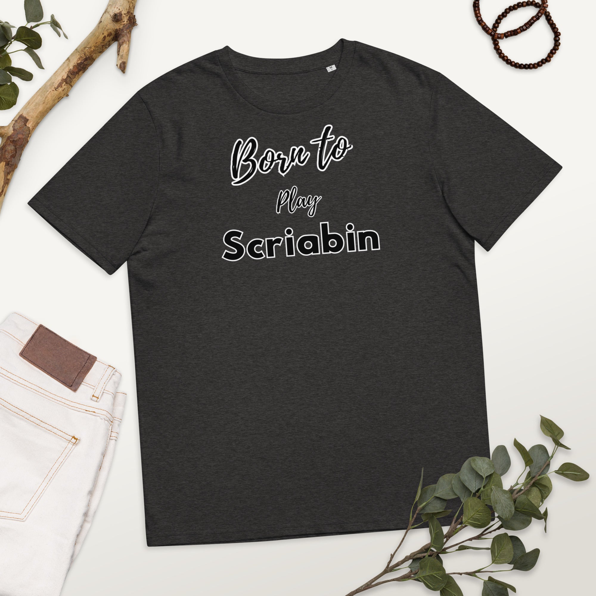 Born to play Scriabin - Unisex organic cotton t-shirt